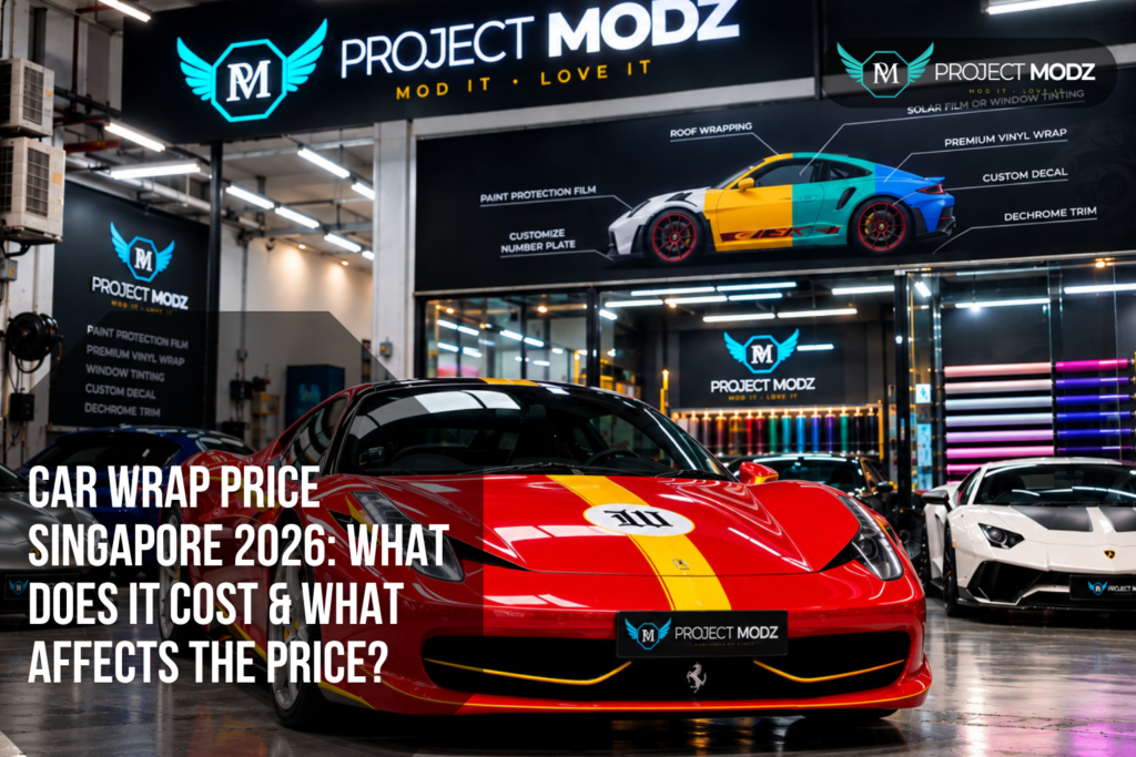 Car wrap price Singapore guide by Project Modz showing premium automotive colour wrap and professional installation.
